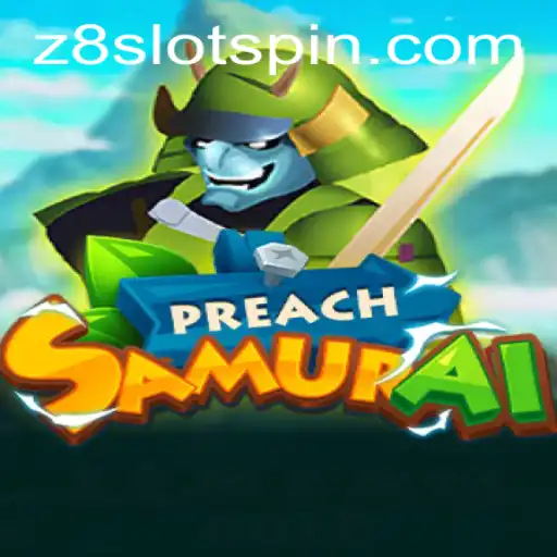 Exploring the Universe of PreachSamurai – A Strategic Adventure with Z8slot